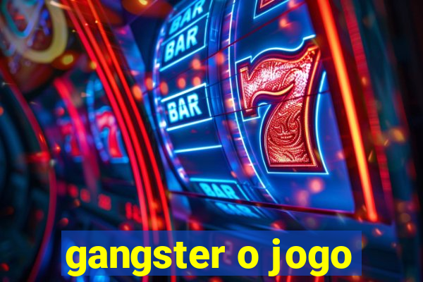 gangster o jogo